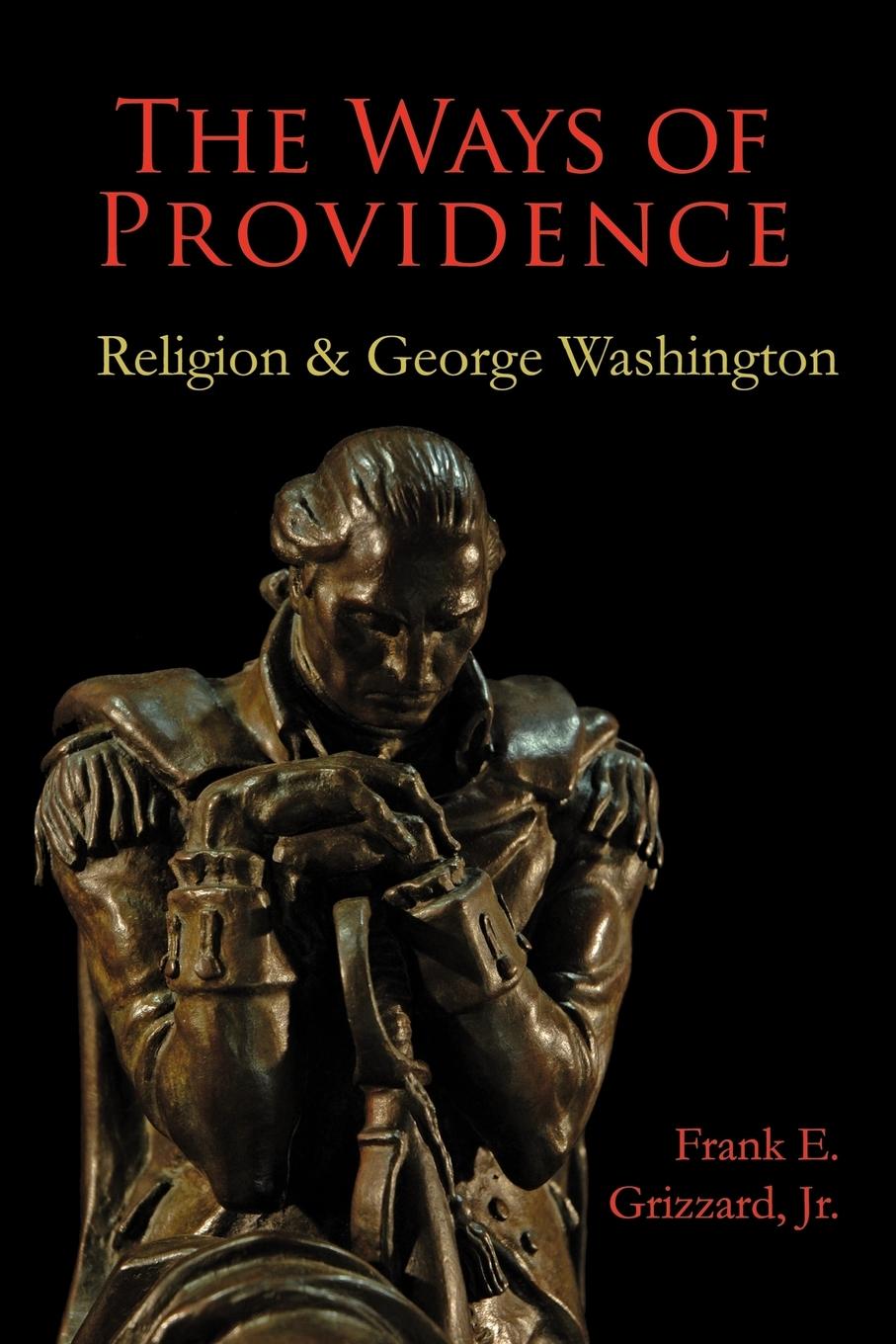 Vorderes Coverbild The Ways of Providence, Religion and George Washington