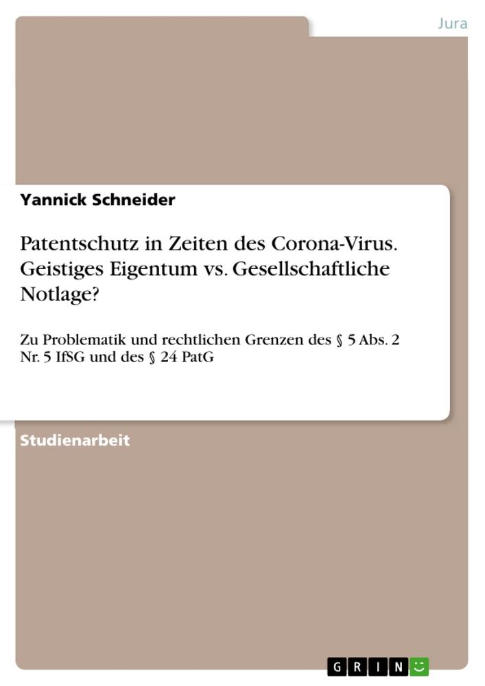 Vorderes Coverbild Patentschutz in Zeiten des Corona-Virus. Geistiges Eigentum vs. Gesellschaftliche Notlage?