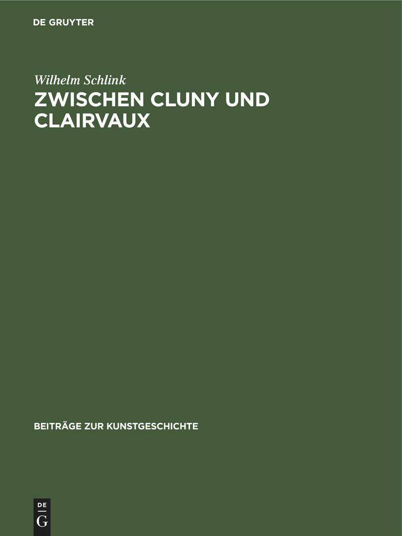 Vorderes Coverbild Zwischen Cluny und Clairvaux