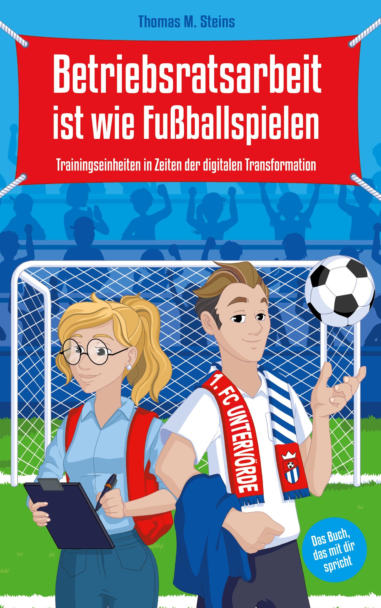 Vorderes Coverbild Betriebsratsarbeit ist wie Fußballspielen