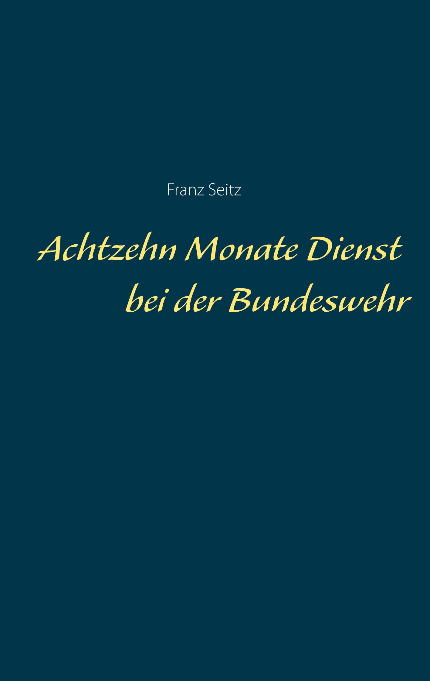Vorderes Coverbild Achtzehn Monate Dienst bei der Bundeswehr