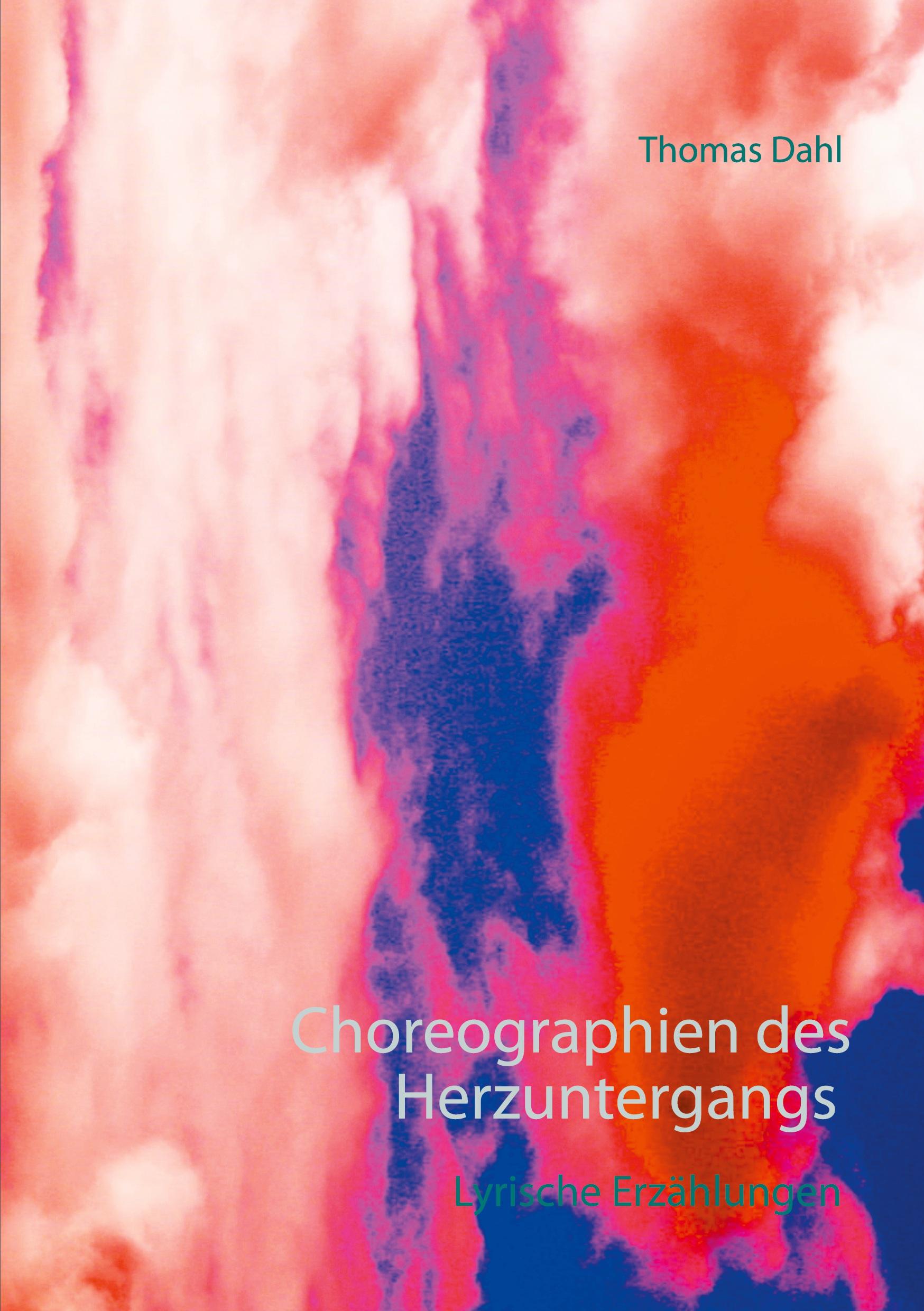 Vorderes Coverbild Choreographien des Herzuntergangs