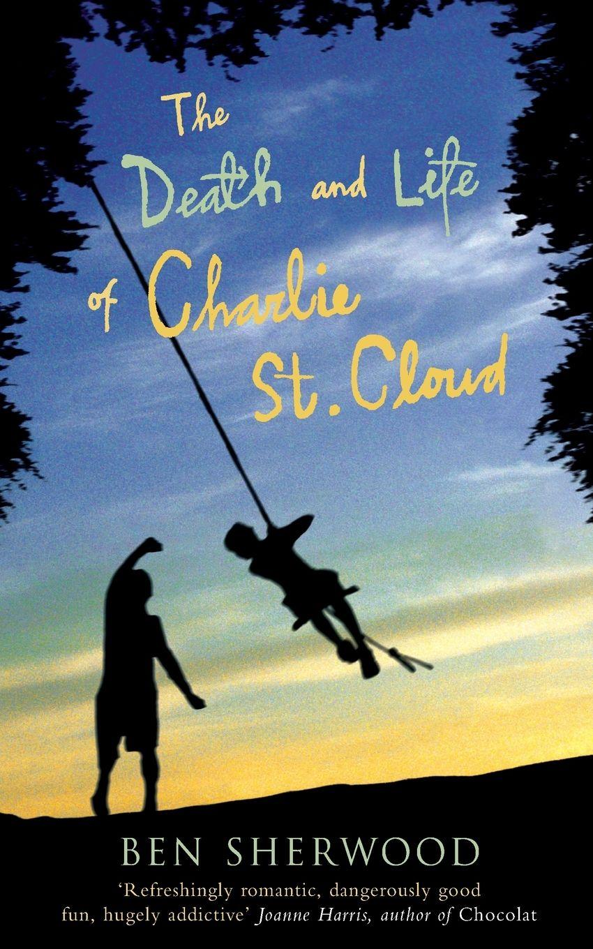 Vorderes Coverbild The Death and Life of Charlie St. Cloud