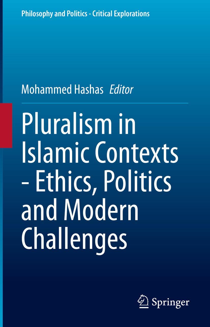 Vorderes Coverbild Pluralism in Islamic Contexts - Ethics, Politics and Modern Challenges