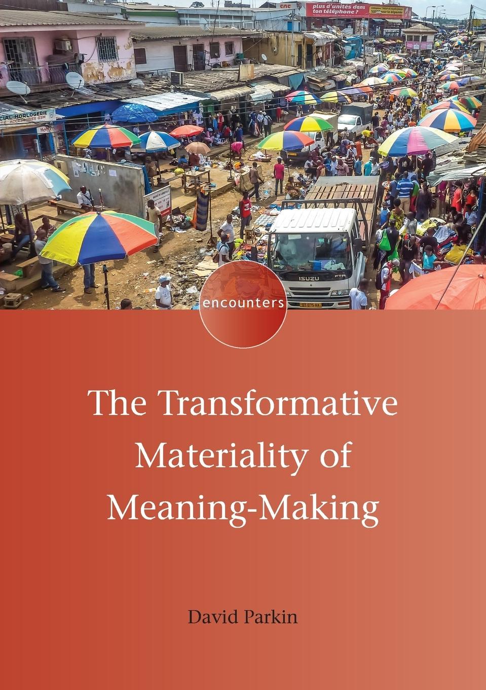 Vorderes Coverbild The Transformative Materiality of Meaning-Making