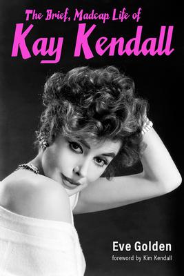 Vorderes Coverbild The Brief, Madcap Life of Kay Kendall