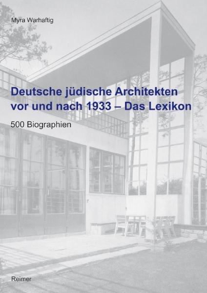 Vorderes Coverbild Deutsche jüdische Architekten vor und nach 1933 - Das Lexikon