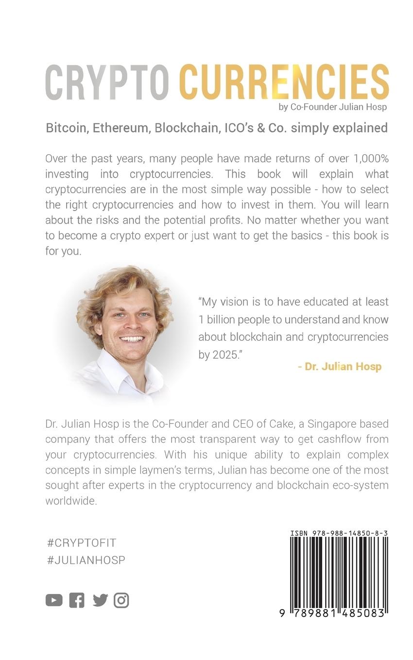 Rückseitencover Cryptocurrencies simply explained - by Co-Founder Dr. Julian Hosp: Bitcoin, Ethereum, Blockchain, ICOs, Decentralization, Mining & Co