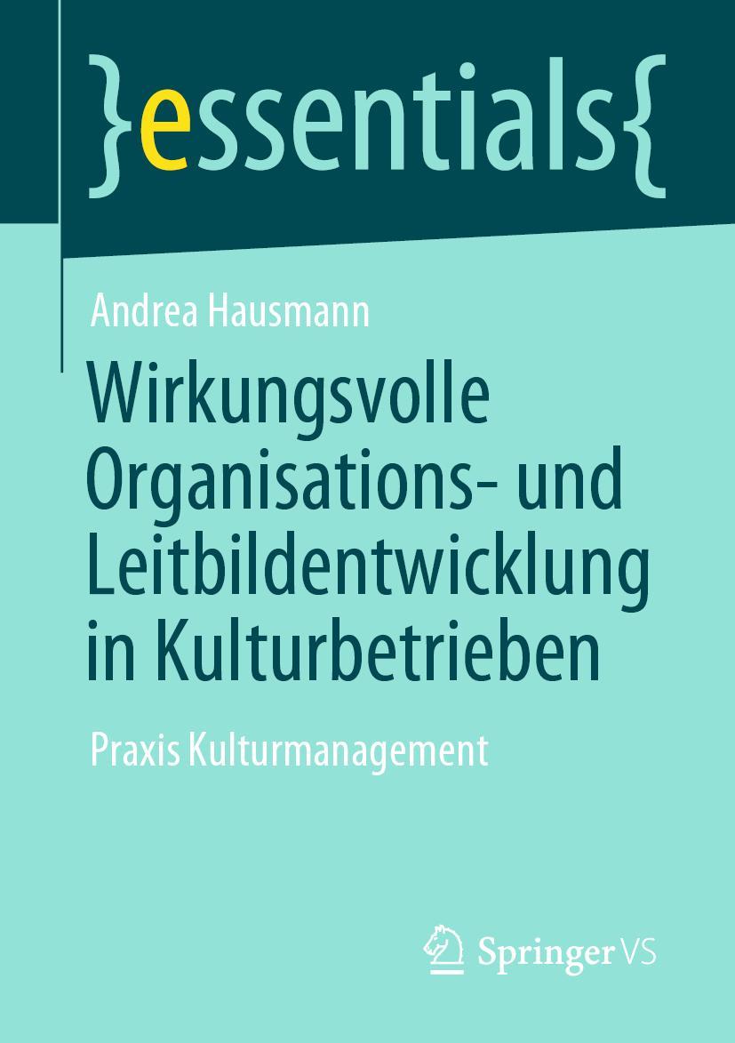 Vorderes Coverbild Wirkungsvolle Organisations- und Leitbildentwicklung in Kulturbetrieben