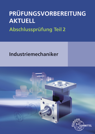 Vorderes Coverbild Prüfungsvorbereitung aktuell - Industriemechaniker/-in