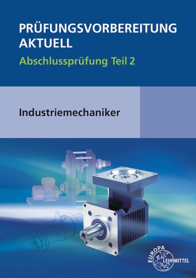 Vorderes Coverbild Prüfungsvorbereitung aktuell - Industriemechaniker/-in