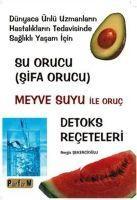 Vorderes Coverbild Su Orucu Sifa Orucu Meyve Suyu ile Oruc Detoks Receteleri