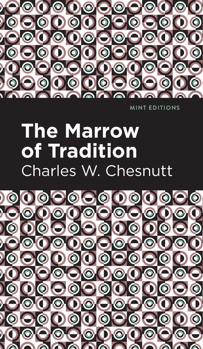 Vorderes Coverbild The Marrow of Tradition