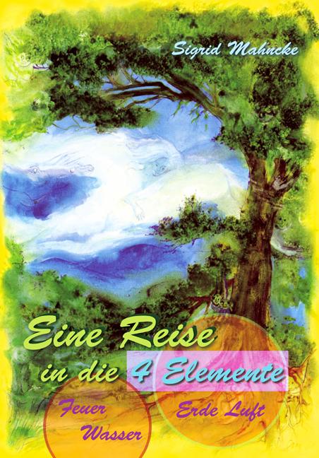 Vorderes Coverbild Eine Reise in die 4 Elemente