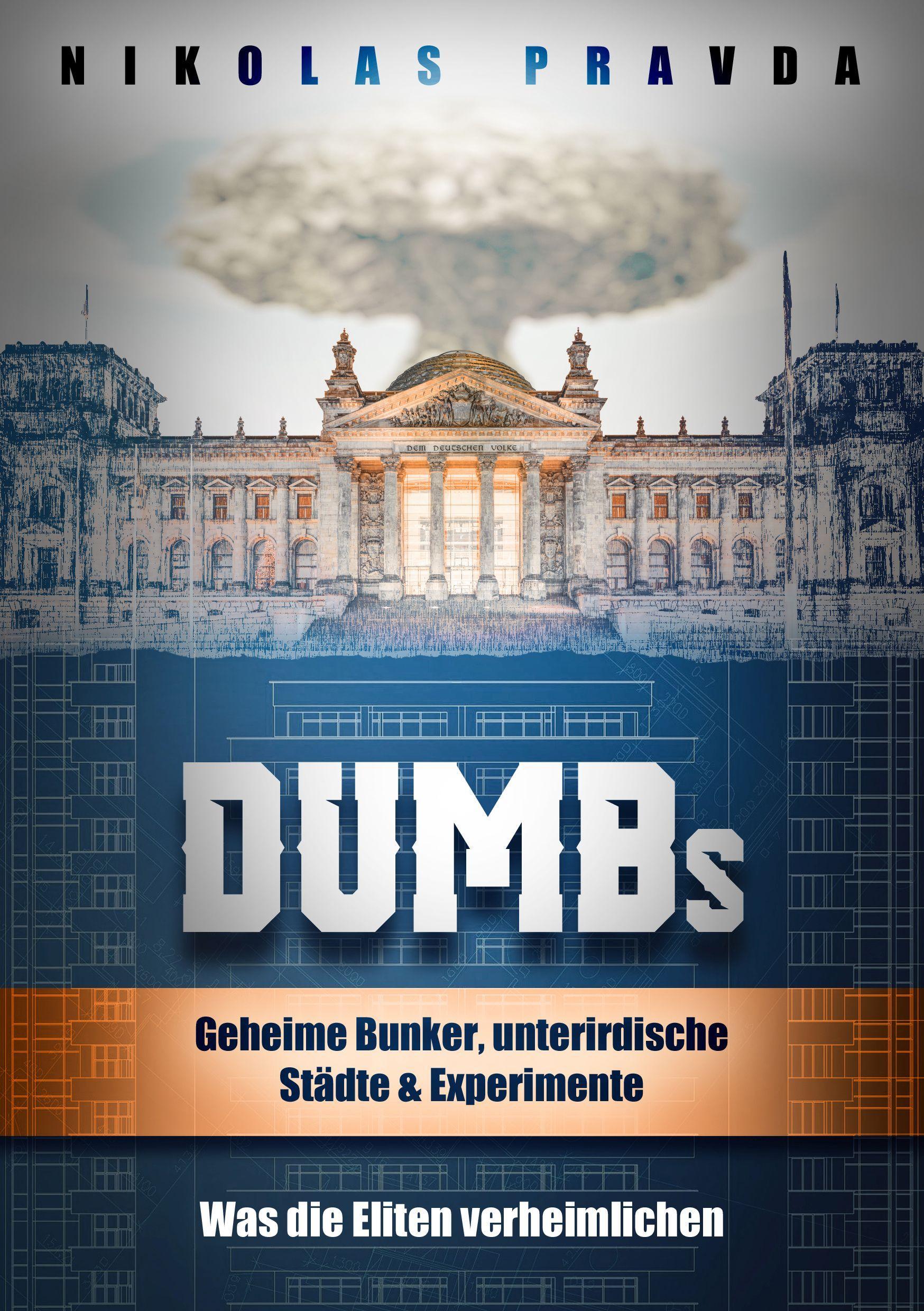 Vorderes Coverbild DUMBs: Geheime Bunker, unterirdische Städte und Experimente: Was die Eliten verheimlichen