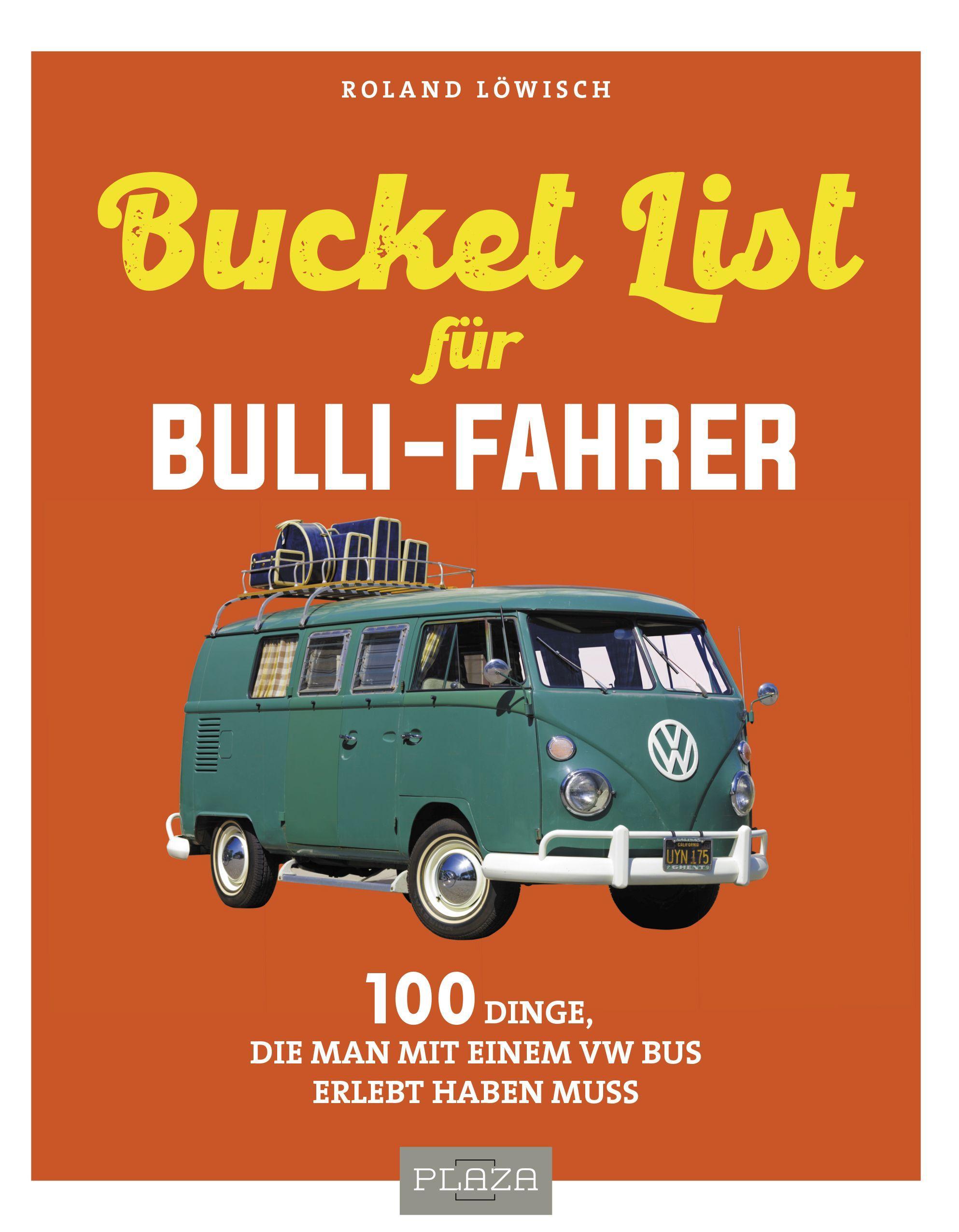 Vorderes Coverbild Die Bucket-List für Bulli-Fahrer