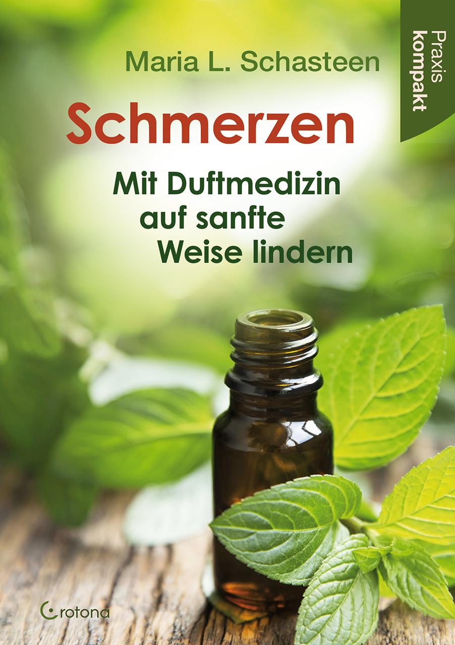 Vorderes Coverbild Schmerzen - Mit Duftmedizin auf sanfte Weise lindern