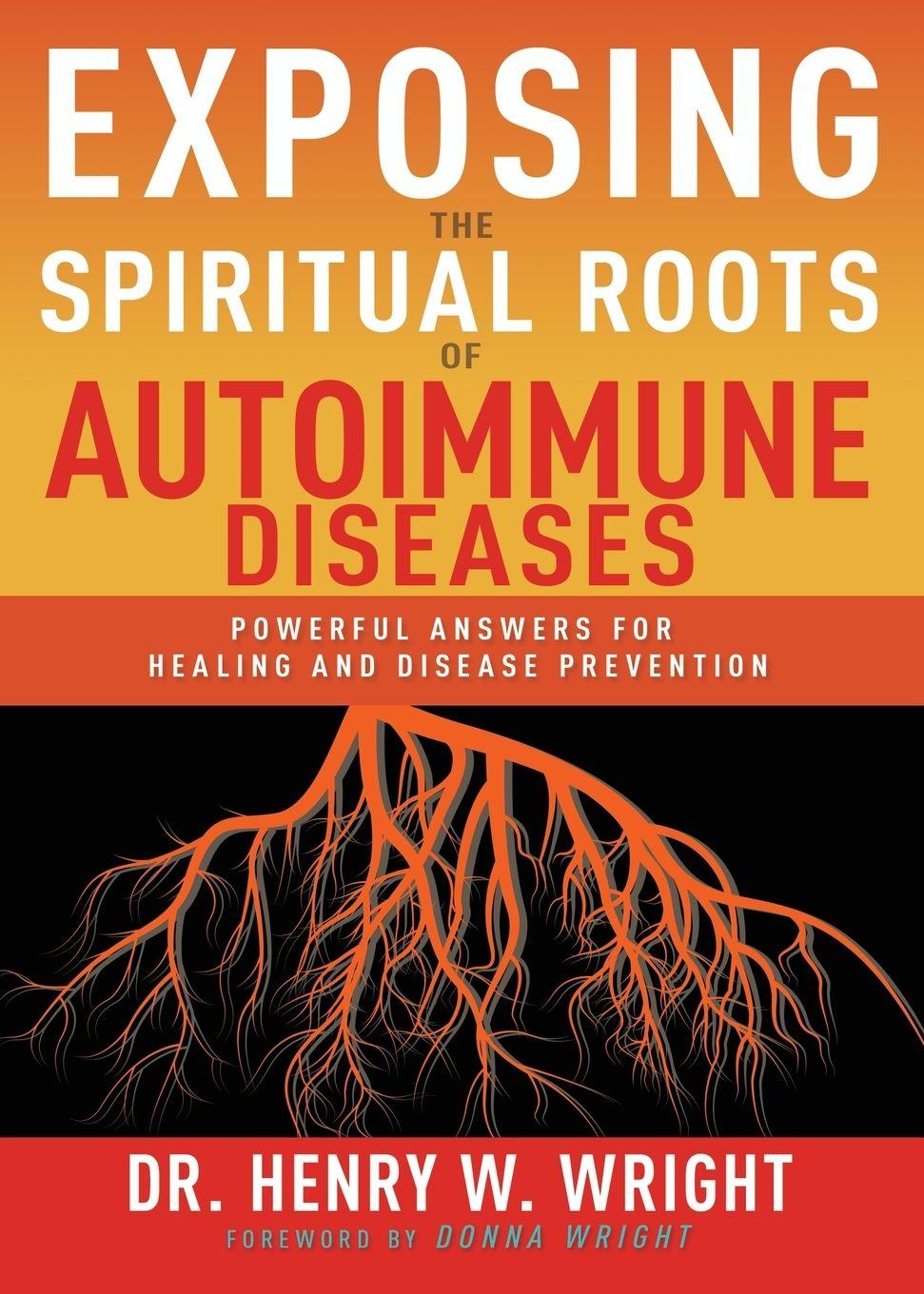 Vorderes Coverbild Exposing the Spiritual Roots of Autoimmune Diseases