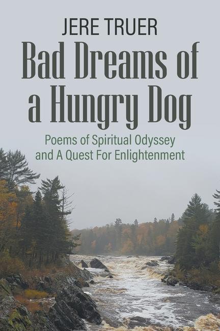 Vorderes Coverbild Bad Dreams of a Hungry Dog: Poems of Spiritual Odyssey and A Quest For Enlightenment