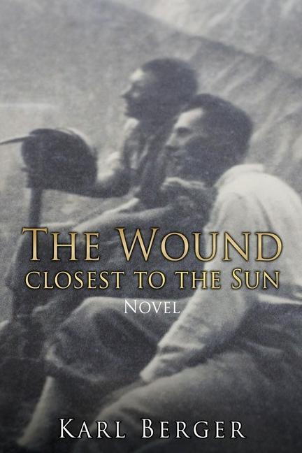 Vorderes Coverbild The Wound closest to the Sun Novel