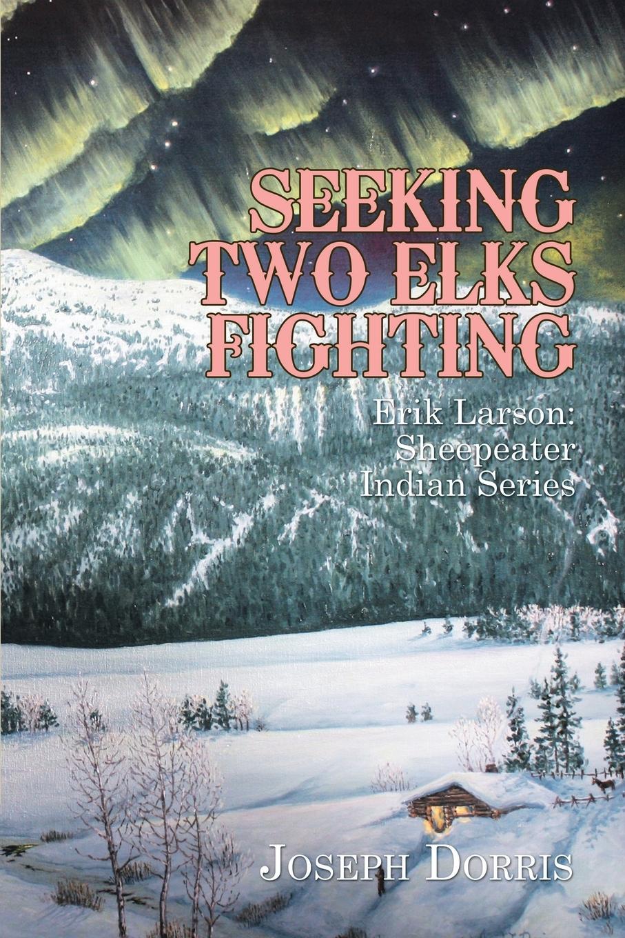 Vorderes Coverbild Seeking Two Elks Fighting