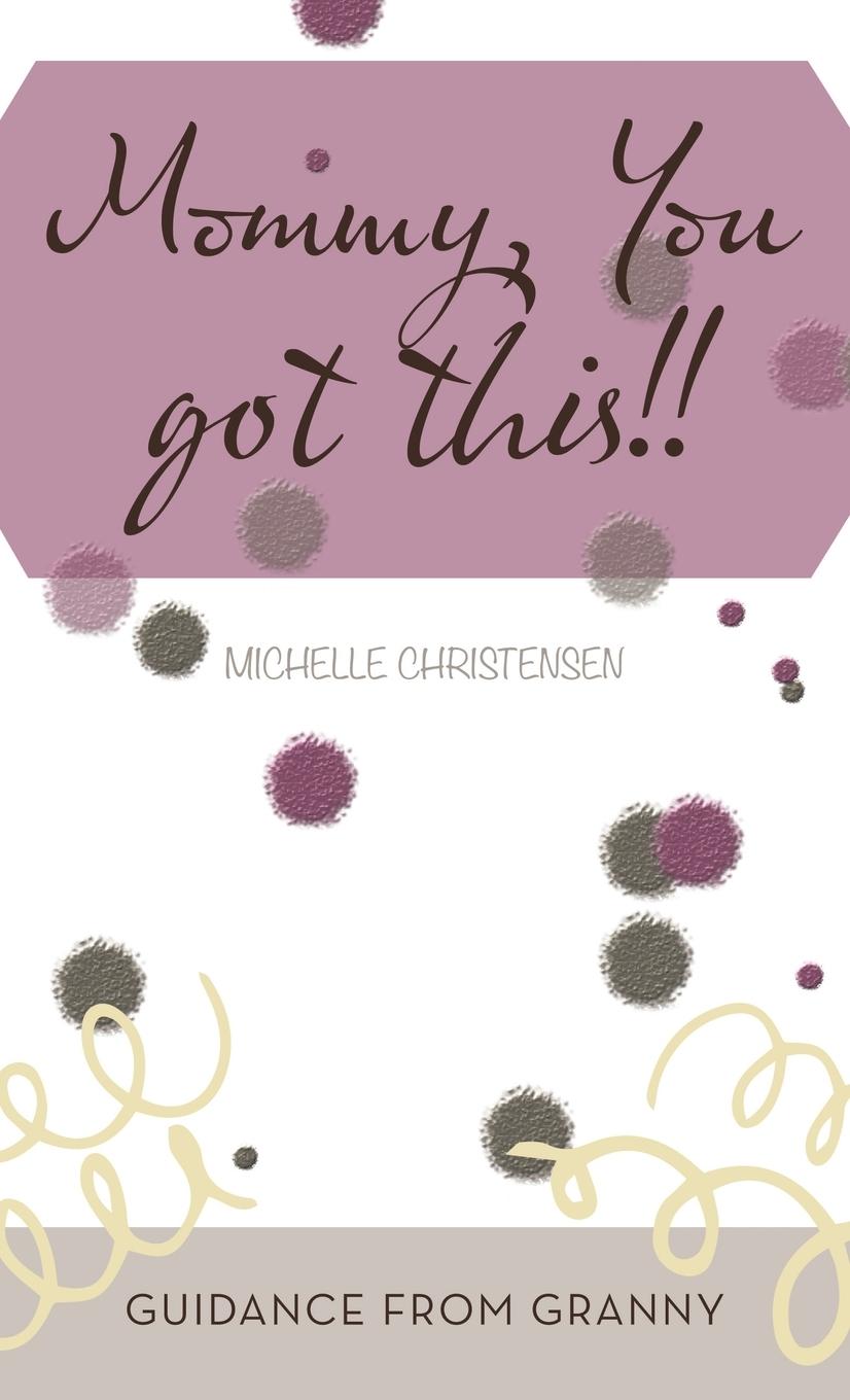 Vorderes Coverbild Mommy, You Got This!!