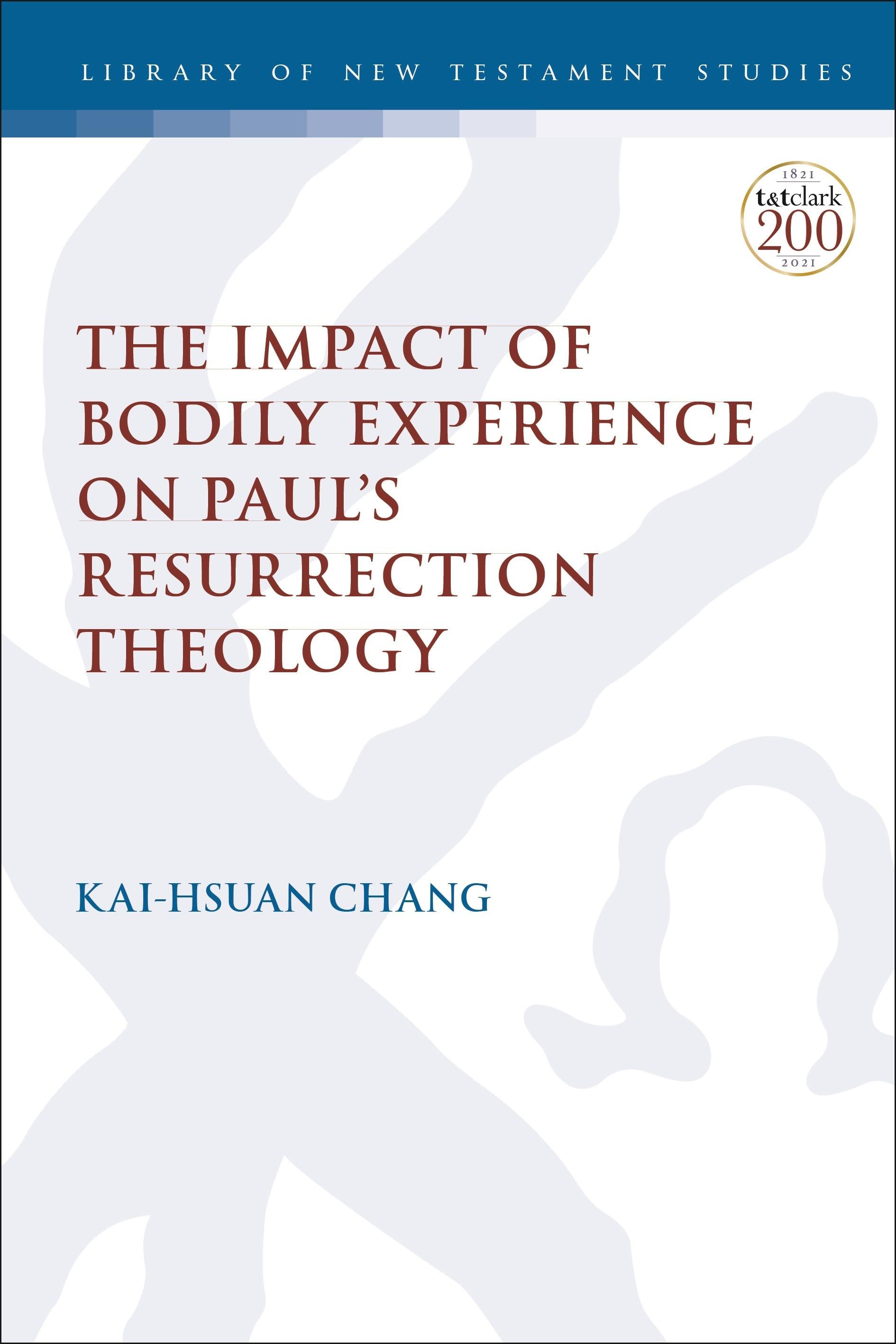 Vorderes Coverbild The Impact of Bodily Experience on Paul's Resurrection Theology