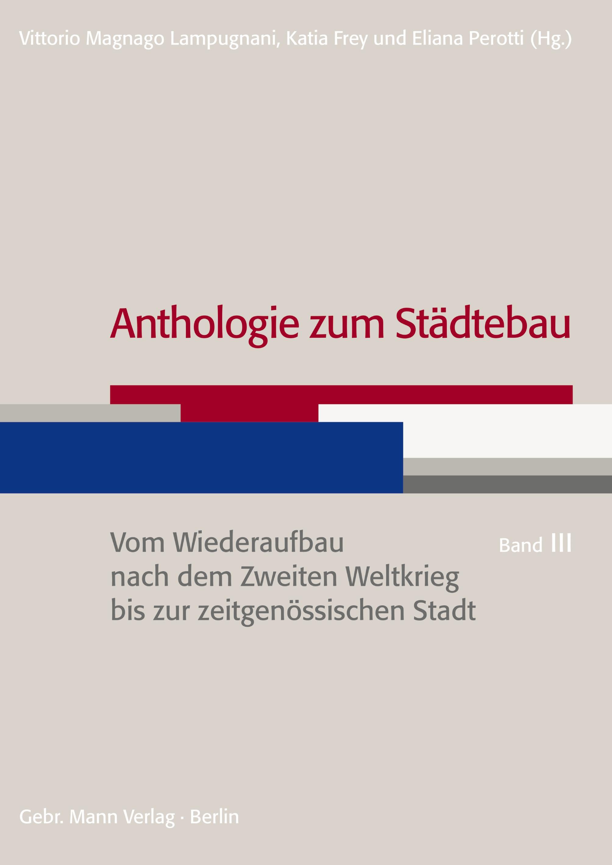 Vorderes Coverbild Anthologie zum Städtebau. Band III: Vom Wiederaufbau nach dem Zweiten Weltkrieg bis zur zeitgenössischen Stadt