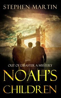 Vorderes Coverbild Noah's Children: Out of Disaster a Mystery