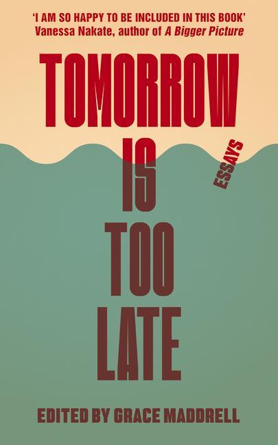 Vorderes Coverbild Tomorrow Is Too Late