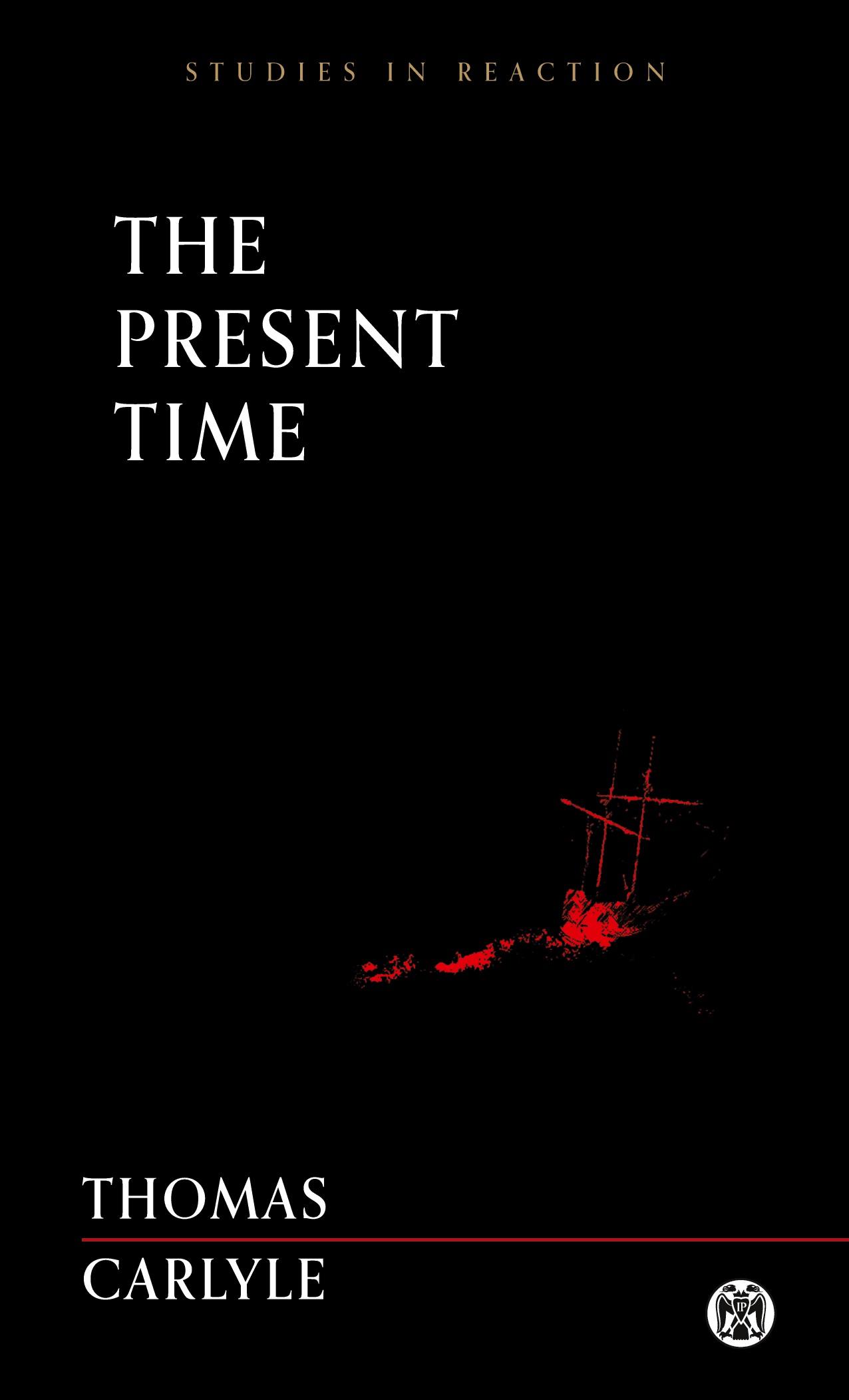 Vorderes Coverbild The Present Time - Imperium Press (Studies in Reaction)