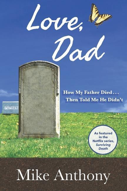 Vorderes Coverbild Love, Dad: How My Father Died... Then Told Me He Didn't