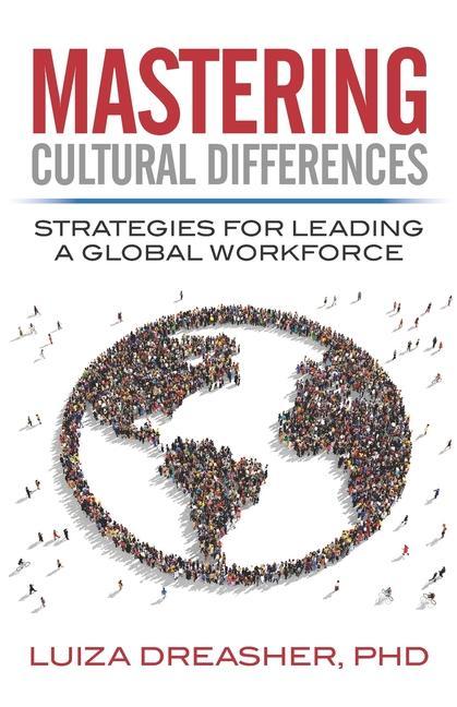 Vorderes Coverbild Mastering Cultural Differences: Strategies for Leading a Global Workforce