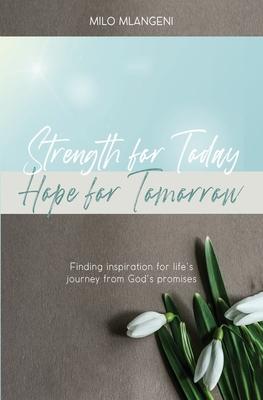Vorderes Coverbild Strength for Today; Hope for Tomorrow: Finding inspiration for life's journey from God's promises