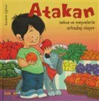 Vorderes Coverbild Atakan Sebze ve Meyvelerle Arkadas Oluyor