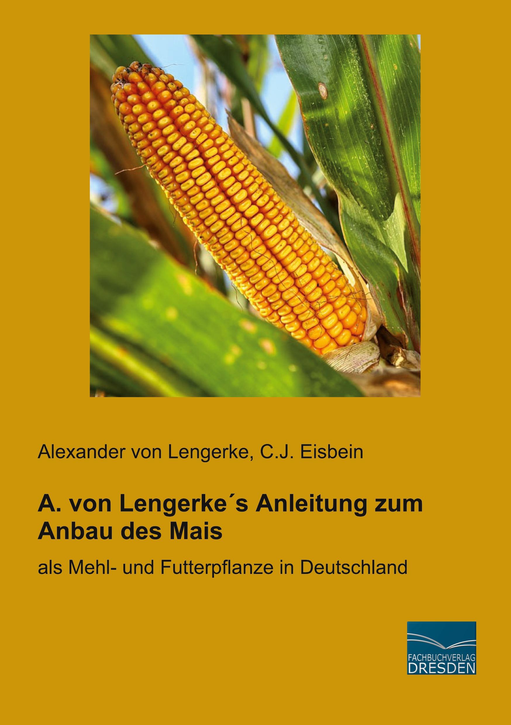 Vorderes Coverbild A. von Lengerke´s Anleitung zum Anbau des Mais