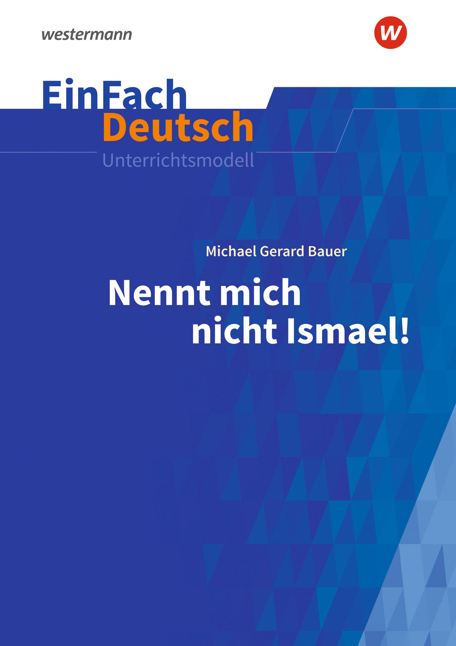 Vorderes Coverbild Nennt mich nicht Ismael: Klassen 5 - 7. EinFach Deutsch Unterrichtsmodelle