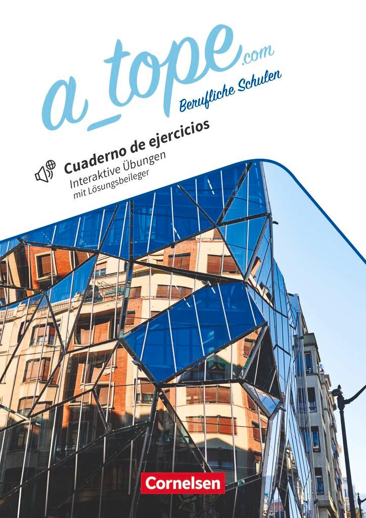 Vorderes Coverbild A_tope.com 11.-13. Schuljahr. Berufliche Schulen. Arbeitsheft mit interaktiven Übungen auf scook.de