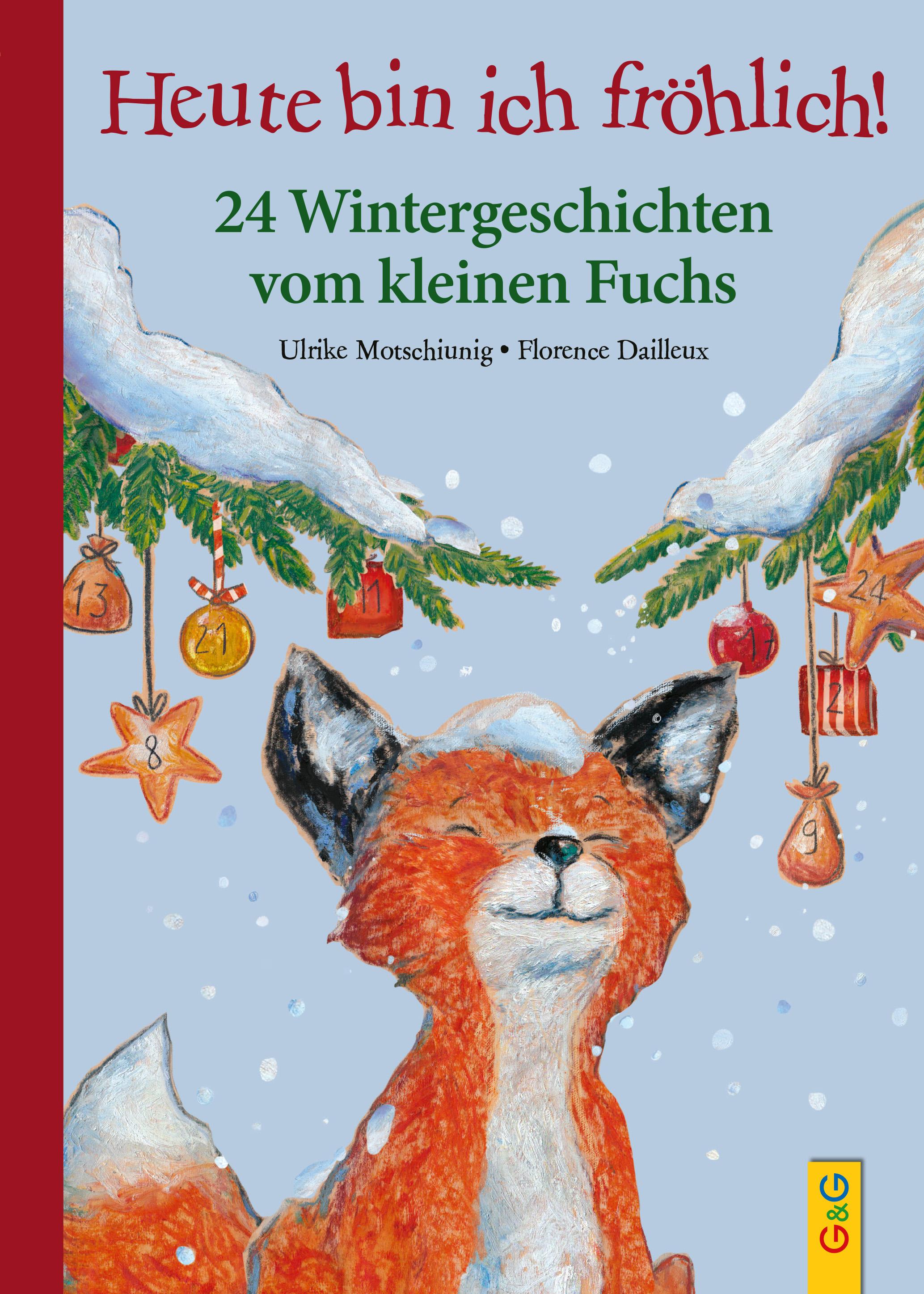 Vorderes Coverbild Heute bin ich fröhlich! 24 Wintergeschichten vom kleinen Fuchs