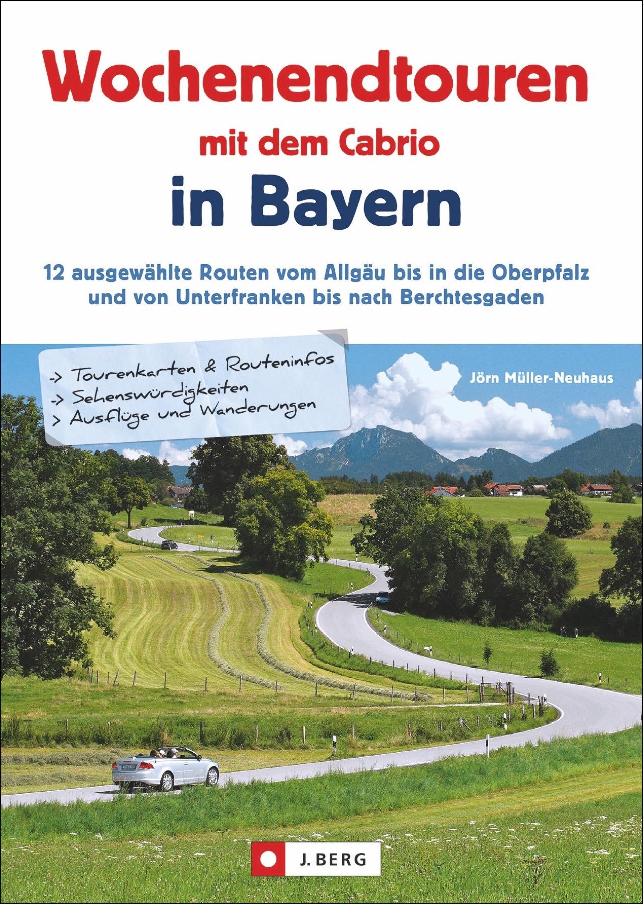 Vorderes Coverbild Wochenendtouren mit dem Cabrio in Bayern