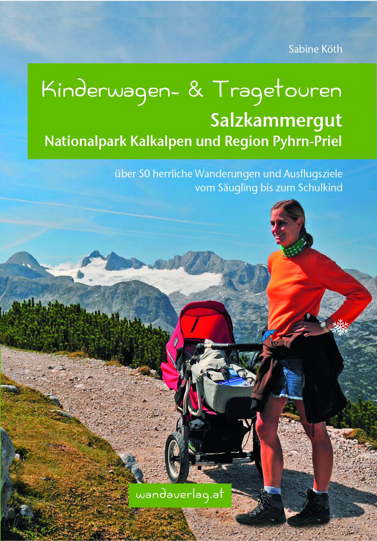 Vorderes Coverbild Kinderwagen- und Tragetouren Salzkammergut, Nationalpark Kalkalpen und Region Pyhrn-Priel