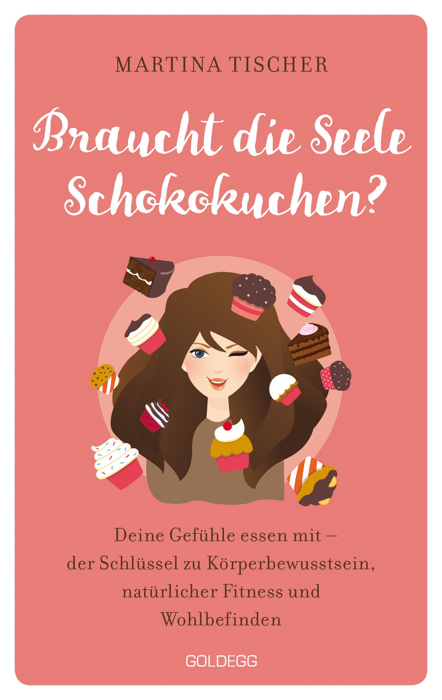 Vorderes Coverbild Braucht die Seele Schokokuchen?