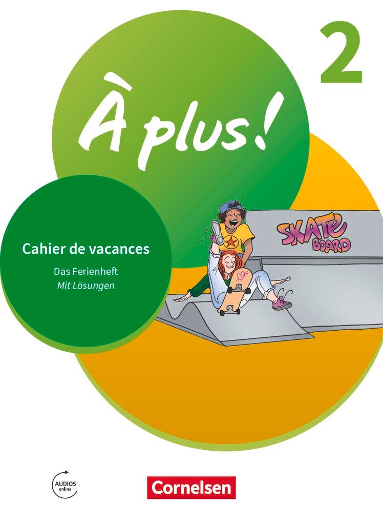 Vorderes Coverbild À plus ! 1. und 2. Fremdsprache. Band 2 - Cahier de vacances