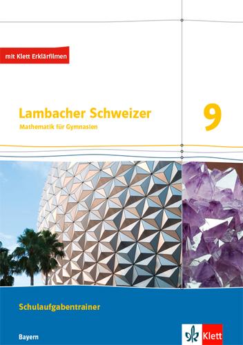 Vorderes Coverbild Lambacher Schweizer Mathematik 9. Schulaufgabentrainer. Schülerheft mit Lösungen Klasse 9. Ausgabe Bayern