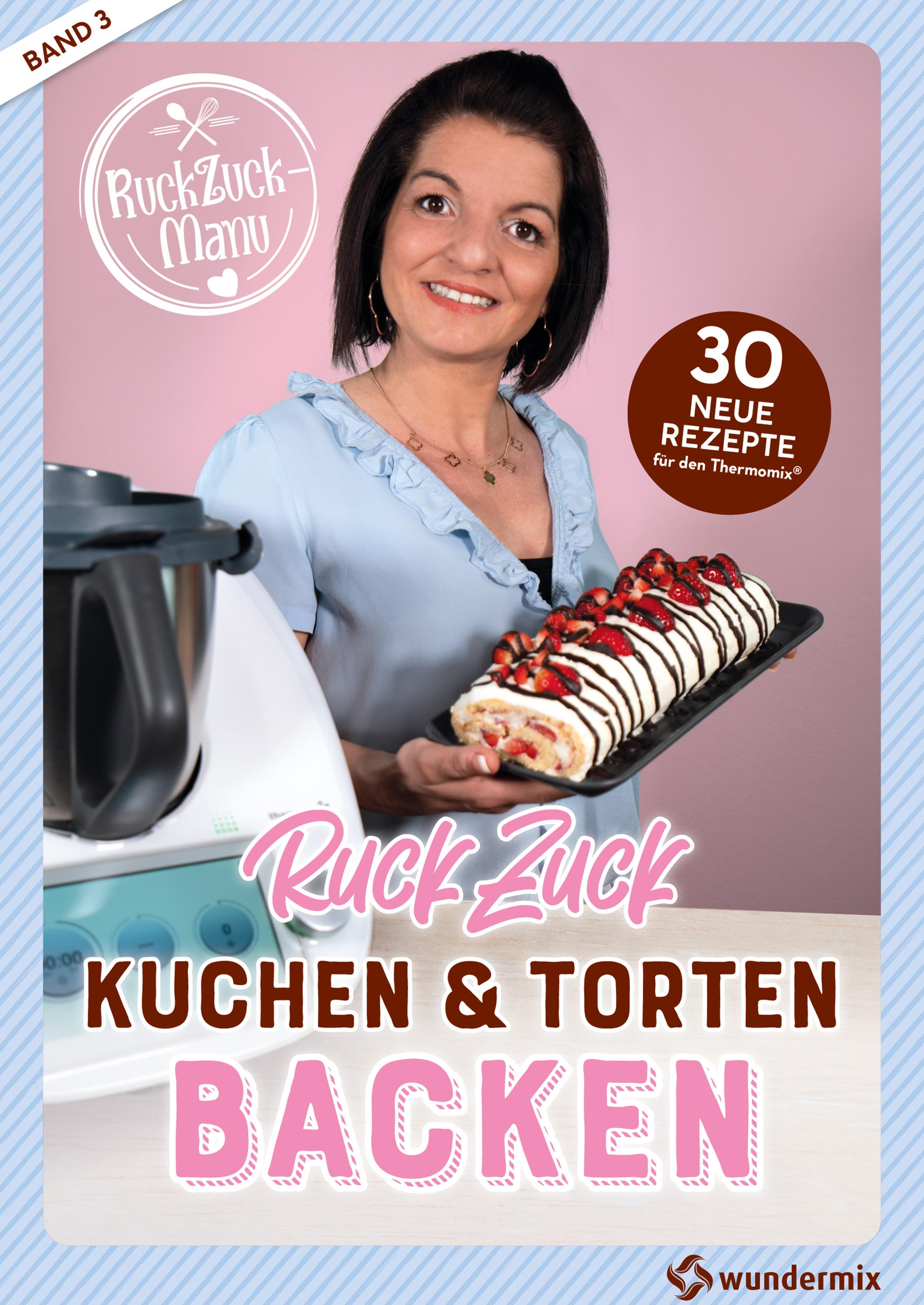Vorderes Coverbild RuckZuck Kuchen & Torten Backen mit Manu | Band 3