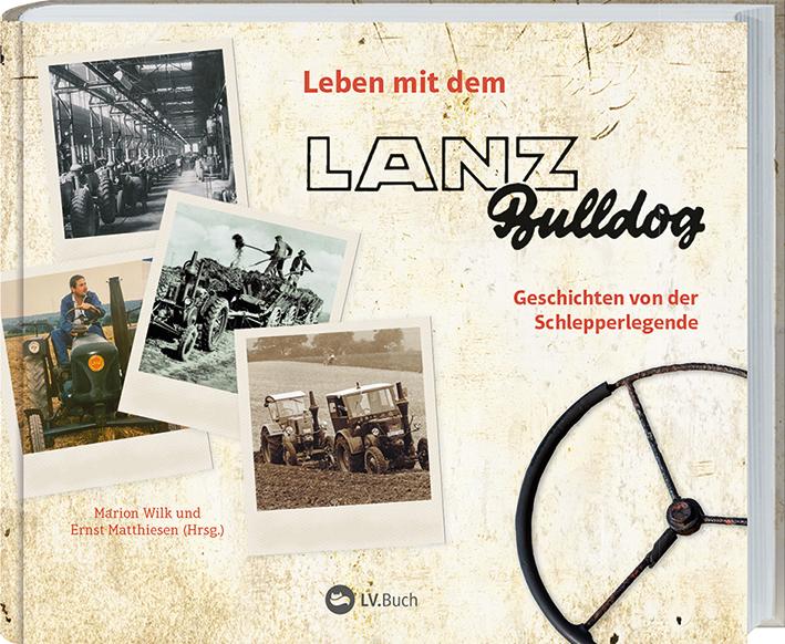 Vorderes Coverbild Leben mit dem Lanz Bulldog