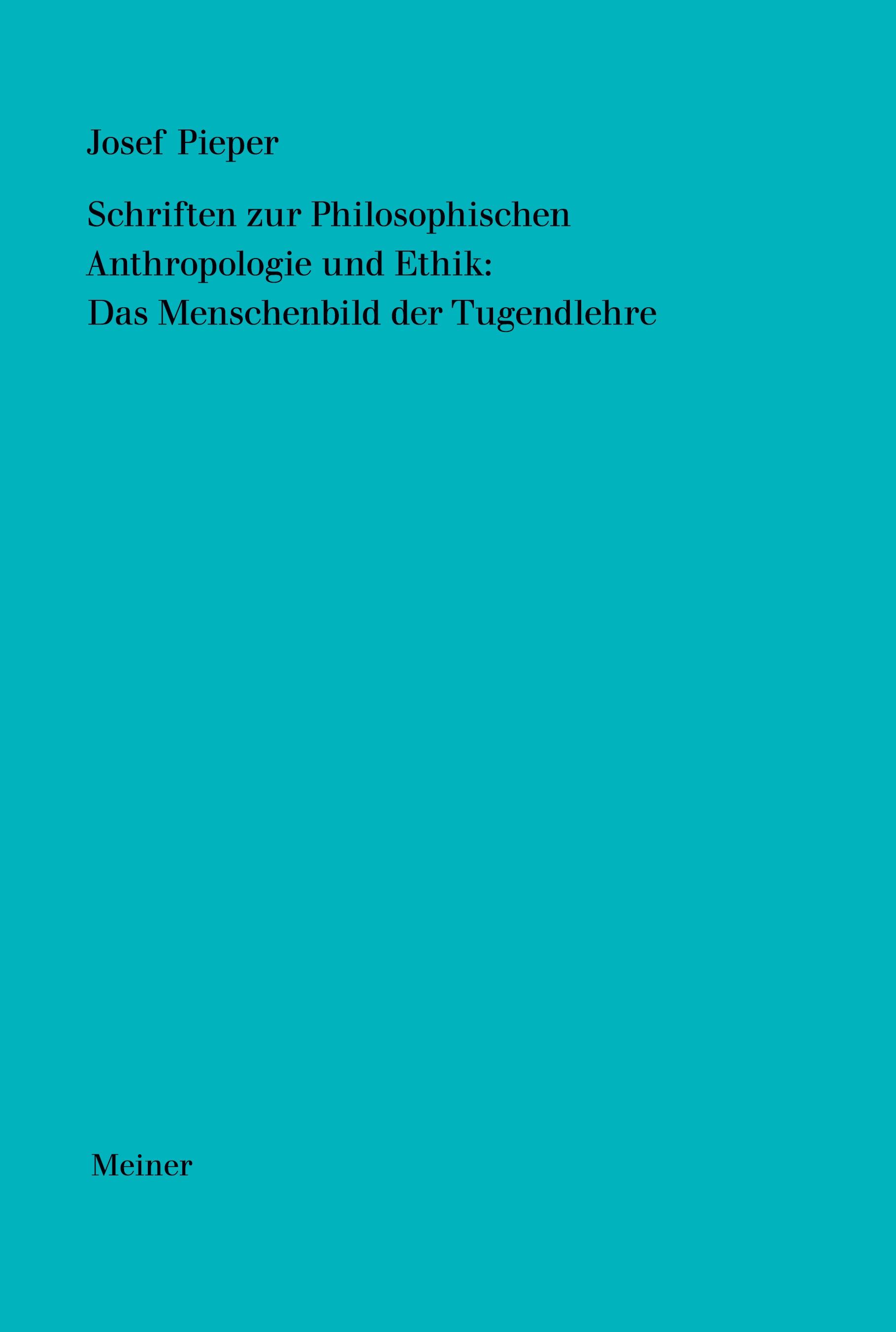 Vorderes Coverbild Schriften zur Philosophischen Anthropologie und Ethik: Das Menschenbild der Tugendlehre