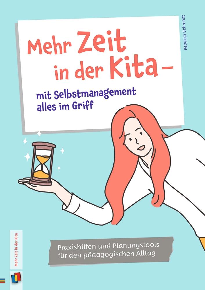 Vorderes Coverbild Mehr Zeit in der Kita ? mit Selbstmanagement alles im Griff