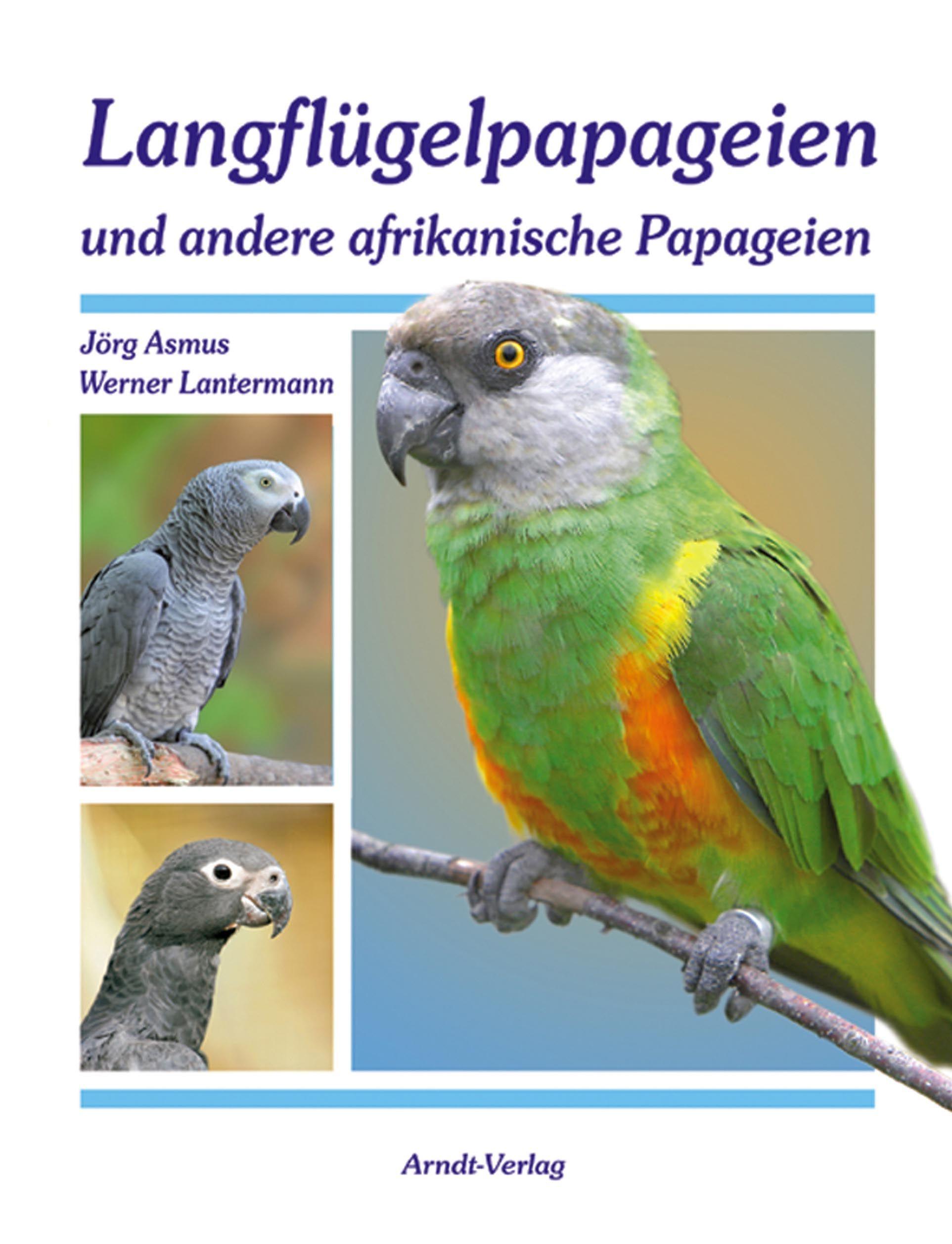 Vorderes Coverbild Langflügelpapageien und andere afrikanische Papageien