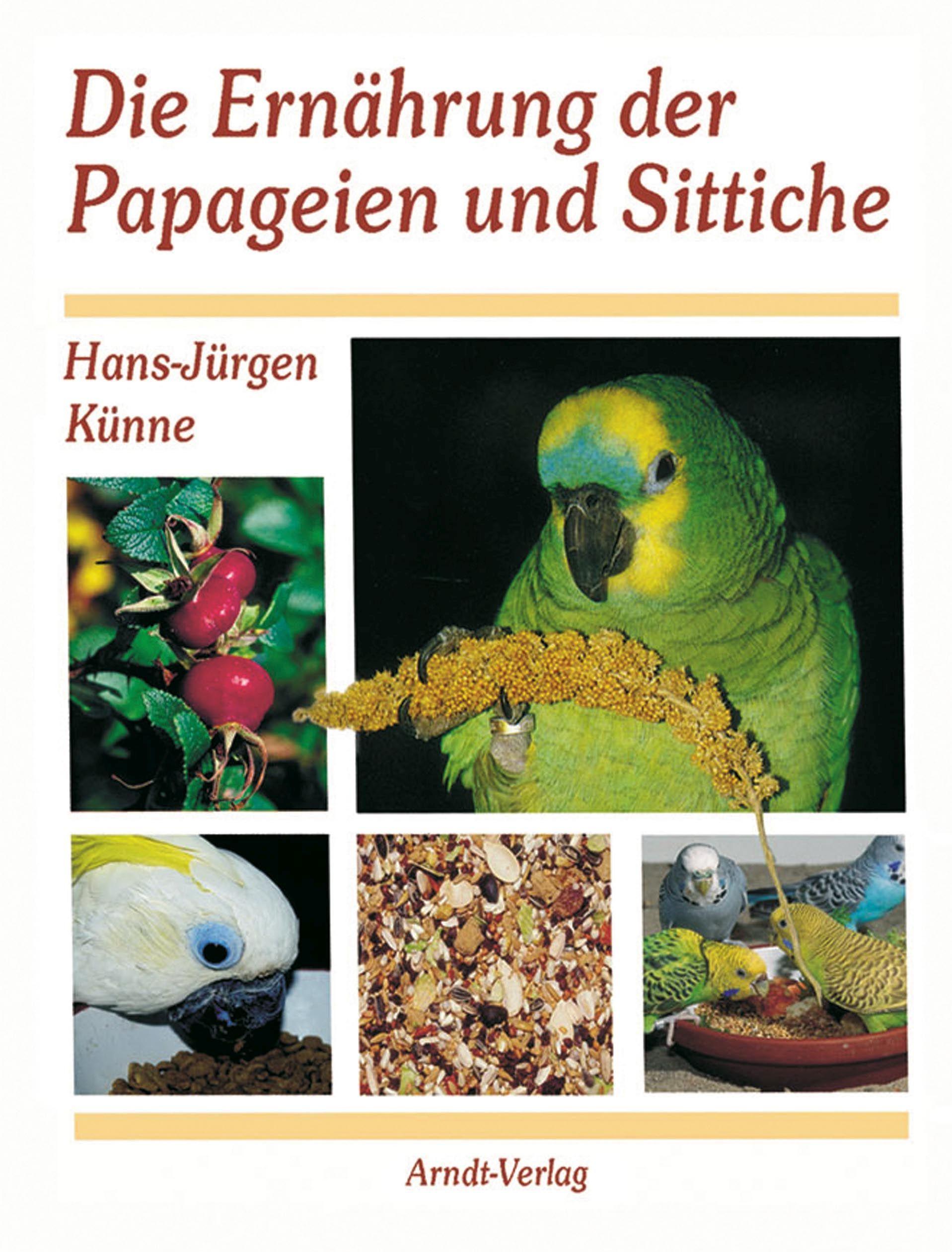 Vorderes Coverbild Die Ernährung der Papageien und Sittiche